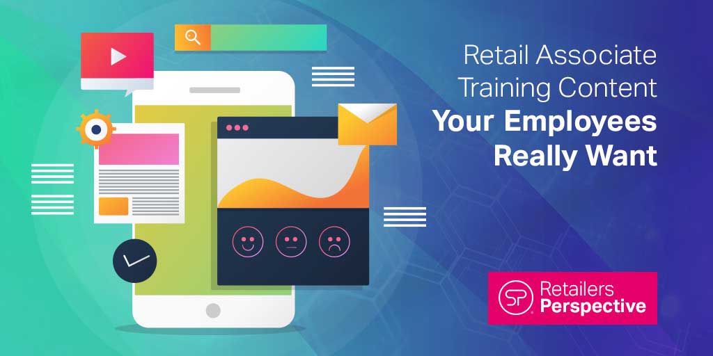 Retail Associate Training Content Your Employees Really Want